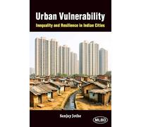 Urban Vulnerability: Inequality and Resilience in Indian Cities