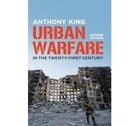 Urban Warfare in the Twenty-First Century