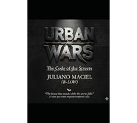 URBAN WARS: THE CODE OF THE STREETS