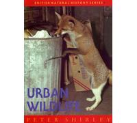 Urban Wildlife: No 25 (British Natural History Series)