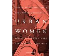 Urban Women: Life, Love, and Work in the Medieval Low Countries