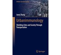 Urbanimmunology: Shielding Cities and Society Through Transportation (Urban Sustainability)