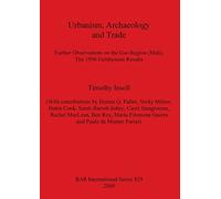 Urbanism, Archaeology and Trade: Further Observations on the Gao Region (Mali). The 1996 Fieldseason Results: 829 (British Archaeological Reports International Series)