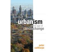 Urbanism in the Age of Climate Change