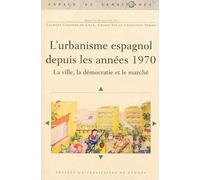 URBANISME ESPAGNOL: La ville, la démocratie et le marché