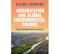 Urbanization and Global Environmental Change : Physical and Biogeochemical Feedbacks