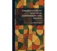 Urbanization: Its Effects of Government and Society