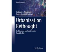 Urbanization Rethought: On Planning and Resilience in Saudi Arabia (Urban Sustainability)