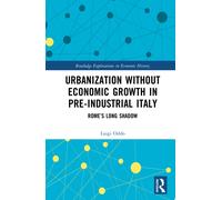 Urbanization without Economic Growth in Pre-Industrial Italy : Rome’s Long Shadow