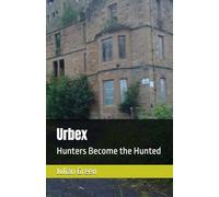 Urbex: Hunters Become the Hunted