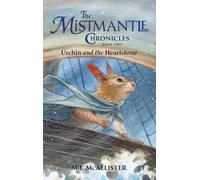 Urchin and the Heartstone: 2 (Mistmantle Chronicles)