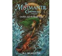 Urchin and the Rage Tide: 5 (Mistmantle Chronicles)
