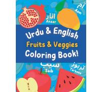 Urdu & English FRUITS & VEGGIES Coloring Book: This Kids Coloring Book Contains Both Urdu & English Translations