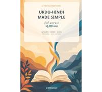 URDU-HINDI MADE SIMPLE: Alphabets • Sounds • Shapes • First Words • Simple Sentences