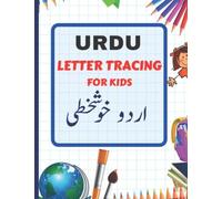 Urdu Letter Tracing for Kids: Urdu Alphabet Letter Tracing Book with Words & Pictures (Urdu Letter and Word Series)