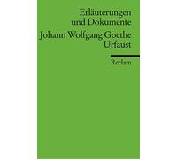 Urfaust. Erläuterungen und Dokumente.
