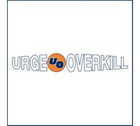 Urge Overkill - Effigy/the Kids Are Insane [VINYL]
