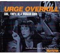 Urge Overkill - Girl You'll Be a Woman Soon (UK Import)