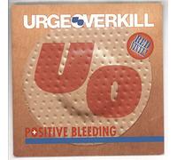 URGE OVERKILL - POSITIVE BLEEDING - [7"]