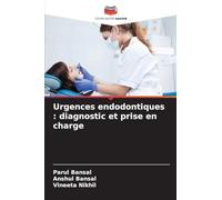 Urgences endodontiques: diagnostic et prise en charge