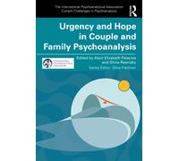 Urgency and Hope in Couple and Family Psychoanalysis