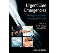 Urgent Care Emergencies - Avoiding the Pitfalls and Improving the Outcomes