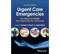 Urgent Care Emergencies: Avoiding the Pitfalls and Improving the Outcomes