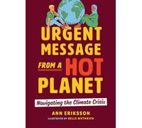 Urgent Message from a Hot Planet: Navigating the Climate Crisis (Orca Issues)