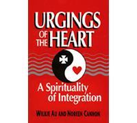 Urgings of the Heart: A Spirituality of Integration
