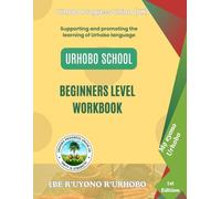 Urhobo School - Beginners Level Workbook: Ẹbe R’uyono r’Urhobo