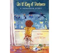 Uri and the King of Darkness: A Hanukkah Story