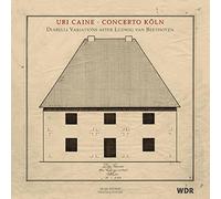 Ludwig van Beethoven : Uri Caine/Concerto Köln: Diabelli Variations After