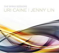 Uri Caine/Jenny Lin - The Spirio Sessions