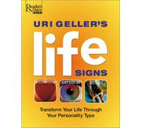 Uri Geller's Life Signs: Transform Your Life Through Your Personality Type