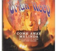Uriah Heep - Come Away Melinda - Ballads