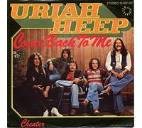 Uriah Heep - Come Back To Me / Cheater [Vinyl Single 7'']