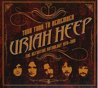 Uriah Heep - Your Turn to Remember: The Definitive Anthology 1970 1990