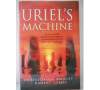Uriel's Machine: the Prehistoric Technology That Survived the Flood