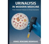 URINALYSIS IN MODERN MEDICINE. From Classical Analysis to Clinical Automation