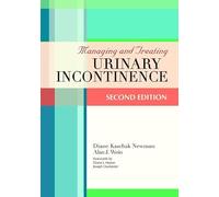 Urinary Incontinence: Strategies for Management and Treatment