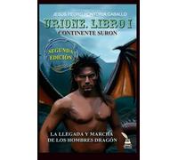 URIONE LIBRO I. LA LLEGADA Y MARCHA DE LOS HOMBRES DRAGON SEGUNDA EDICION: EL CONTINENTE SURON: 1