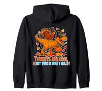 urkeys are Cool But This is How I Roll Funny Thanksgiving Zip Hoodie