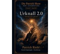 Urknall 2.0: Chronik 3 · Band 002 · 10.09.2025 bis 11.09.2025 (Die Patrick Show - Chronik 3: Live-Protokoll des Erwachens)