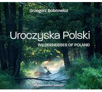Uroczyska Polski: Wildernesses of Poland