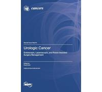 Urologic Cancer: Endoscopic, Laparoscopic, and Robot-Assisted Surgery Management