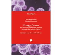 Urologic Cancers - Advances and Challenges in Diagnosis and Molecular Targeted Therapy (Oncology)