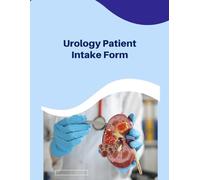 Urology Patient Intake Forms: Consent, Consultation, Tracking, Medical History & Instructions: 54 Forms, 108 Pages, 8.5x11 inches