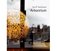 Urs P. Twellmann - Arboretum