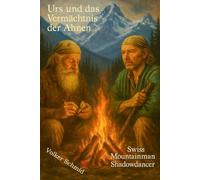Urs und das Vermächtnis der Ahnen - Swiss Mountainman Shadowdancer