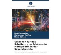 Ursachen für das Scheitern von Schülern in Mathematik in der Sekundarstufe: Wahrnehmungen hinter dem Scheitern in Mathematik